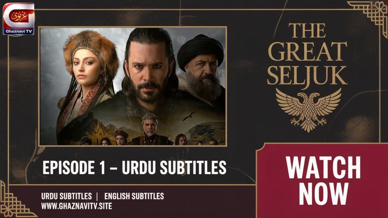 Watch The Great Seljuk Episode 1 Urdu Subtitles free on Ghaznavi TV. Sultan Melikshah faces betrayal, Hasan Sabbah's shadow grows, and an empire's destiny begins.