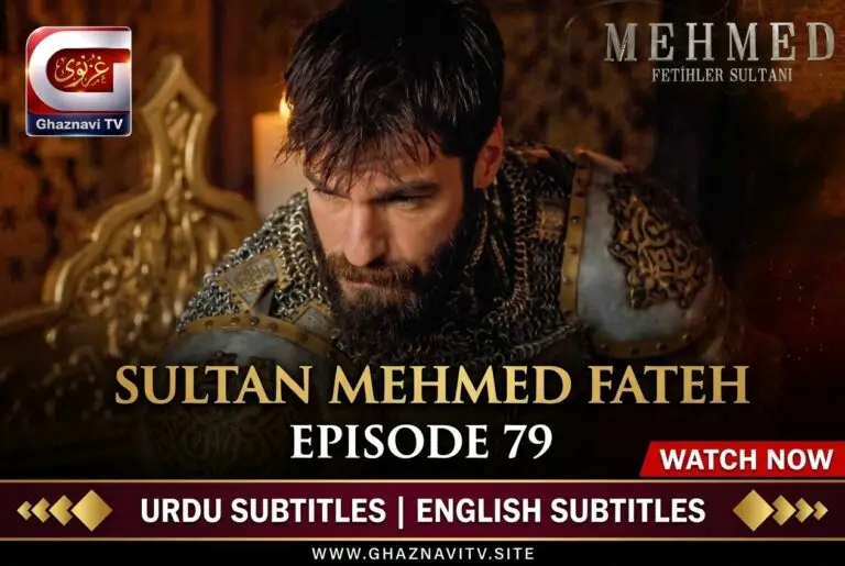 Sultan Mehmed Fateh Episode 79 Urdu Subtitles – Watch HD on Ghaznavi TV | www.ghaznavitv.site