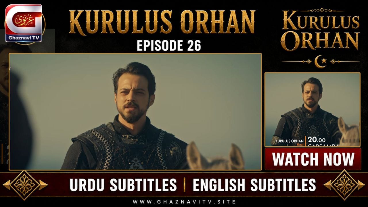 Watch Kurulus Orhan Episode 26 English Subtitles free on Ghaznavi TV. The Season 1 Finale brings a historic battle for power to a new stage. Orhan Bey faces coordinated enemies.